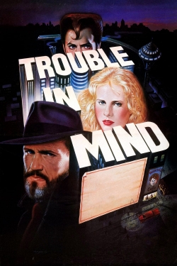 watch free Trouble in Mind