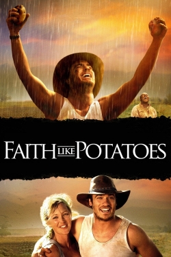 watch free Faith Like Potatoes