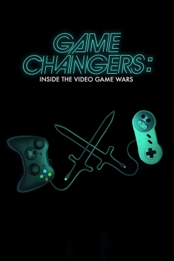 watch free Game Changers: Inside the Video Game Wars