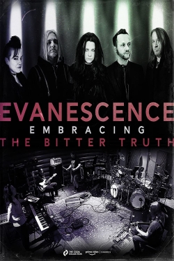 watch free Evanescence: Embracing the Bitter Truth