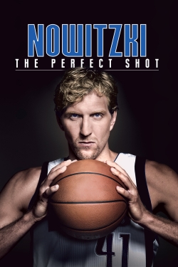 watch free Nowitzki: The Perfect Shot
