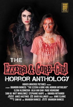 watch free The Ezzera & Gore-Girl Horror Anthology