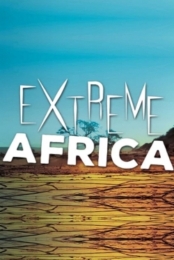 watch free Extreme Africa