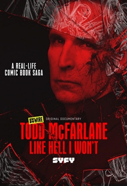 watch free Todd McFarlane: Like Hell I Won't