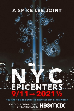 watch free NYC Epicenters 9/11➔2021½