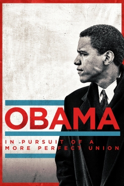 watch free Obama: In Pursuit of a More Perfect Union