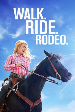 watch free Walk. Ride. Rodeo.