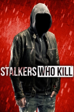 watch free Stalkers Who Kill