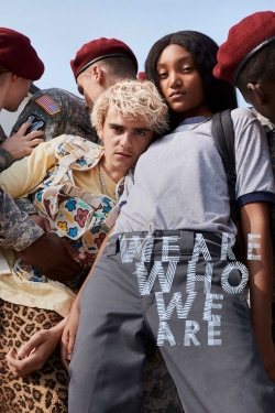 watch free We Are Who We Are