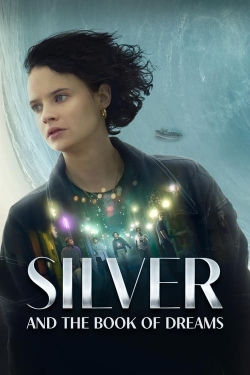 watch free Silver and the Book of Dreams