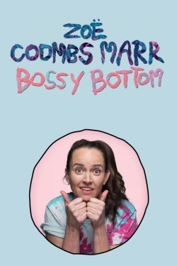 watch free Zoë Coombs Marr: Bossy Bottom