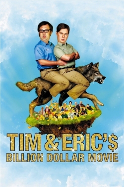 watch free Tim and Eric's Billion Dollar Movie