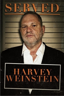 watch free Served: Harvey Weinstein