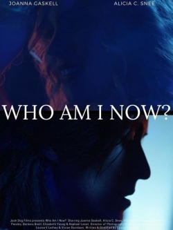 watch free Who Am I Now?