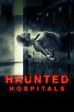 watch free Haunted Hospitals