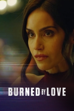 watch free Burned by Love