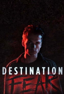 watch free Destination Fear