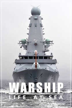 watch free Warship: Life at Sea