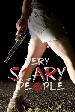 watch free Very Scary People