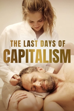 watch free The Last Days of Capitalism