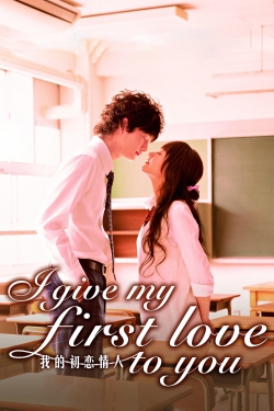 watch free I Give My First Love to You