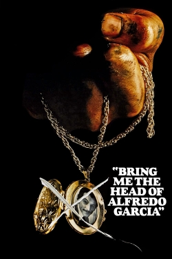 watch free Bring Me the Head of Alfredo Garcia