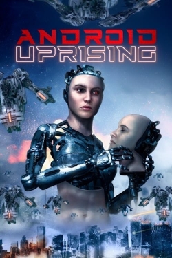 watch free Android Uprising