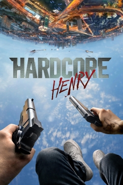 watch free Hardcore Henry