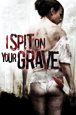 watch free I Spit on Your Grave