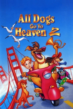 watch free All Dogs Go to Heaven 2