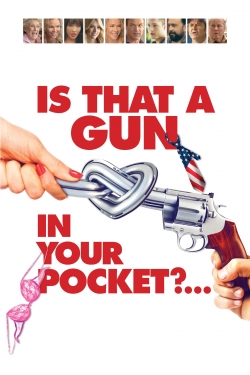 watch free Is That a Gun in Your Pocket?