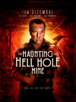 watch free The Haunting of Hell Hole Mine