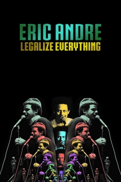 watch free Eric Andre: Legalize Everything