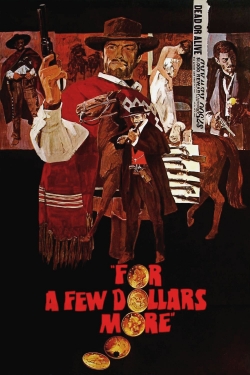 watch free For a Few Dollars More