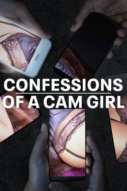 watch free Confessions of a Cam Girl