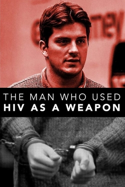 watch free The Man Who Used HIV As A Weapon