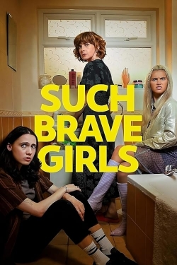 watch free Such Brave Girls