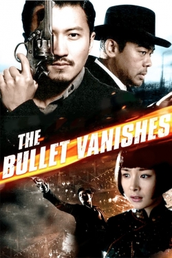 watch free The Bullet Vanishes