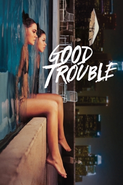 watch free Good Trouble