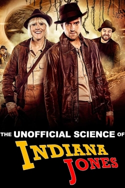 watch free The Unofficial Science of Indiana Jones