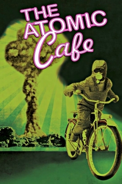 watch free The Atomic Cafe