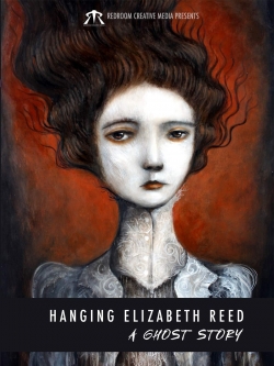 watch free Hanging Elizabeth Reed: A Ghost Story