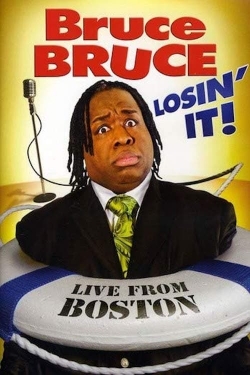 watch free Bruce Bruce: Losin' It!