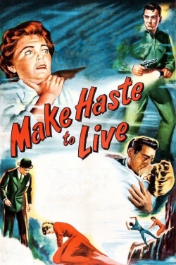 watch free Make Haste to Live