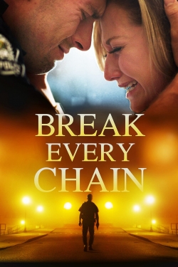 watch free Break Every Chain