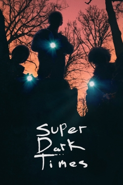 watch free Super Dark Times
