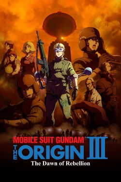 watch free Mobile Suit Gundam: The Origin III - Dawn of Rebellion