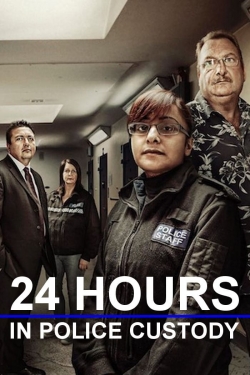 watch free 24 Hours in Police Custody