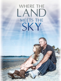 watch free Where the Land Meets the Sky