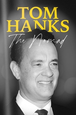 watch free Tom Hanks: The Nomad
